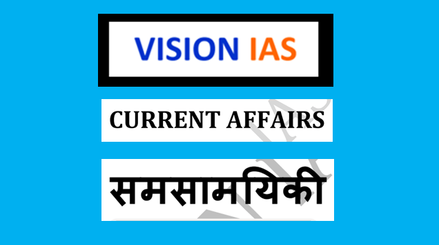 vision ias current affairs notes pdf